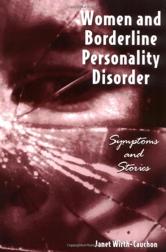 Janet Wirth-Cauchon/Women and Borderline Personality Disorder@ Symptoms and Stories